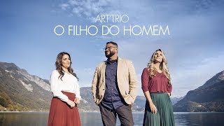 ARTTRIO  O FILHO DO HOMEM [upl. by Solraced211]