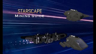 Starscape Mining Guide [upl. by Ilise]