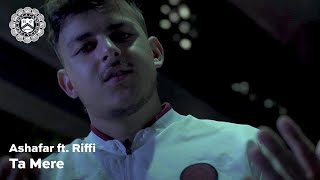 Ashafar  Ta Mere ft Riffi prod Harun B [upl. by Eniamraj]