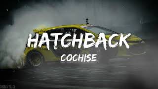 Cochise  Hatchback Slowed [upl. by Notnirb]