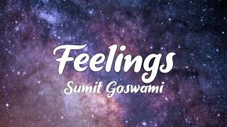 Feeling lyrics  Sumit Goswami  Khatri [upl. by Dracir769]