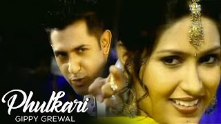 quotPhulkari Gippy Grewalquot Full Song  De De Gehra [upl. by Aytac359]