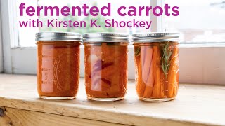 Fermented Carrots Three Ways [upl. by Annawad398]