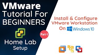 Install And Configure VMware Workstation  VMware Tutorial For Beginners  Part1 [upl. by Carlton293]