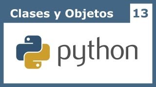 Tutorial Python 13 Clases y Objetos [upl. by O'Donovan]