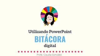 Cómo hacer una bitácora digital con PowerPoint [upl. by Aehtna]