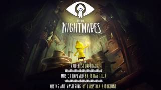 Little Nightmares  PS4XB1PC  Trailer Soundtrack 3 [upl. by Britton]