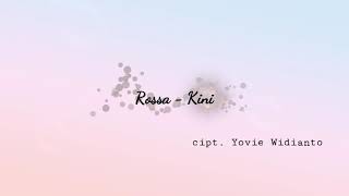 Rossa  Kini Lyric Video [upl. by Atik]