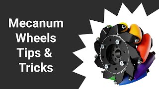 Mecanum Wheels Tips amp Tricks [upl. by Rehtul]