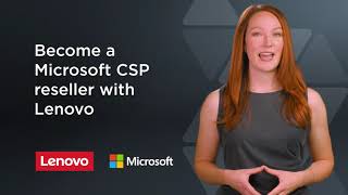 Why Become a Microsoft CSP Reseller with Lenovo [upl. by Sandie]