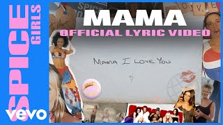 Spice Girls  Mama Official Lyric Video [upl. by Aleakcim]