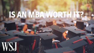 Is Business School Worth It How MBA Programs Are Revamping in 2019  WSJ [upl. by Lyudmila779]