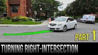 How To Turn Right At An Intersection  Part 1 [upl. by Ahsial355]