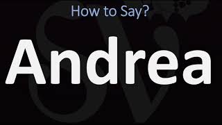 How to Pronounce Andrea CORRECTLY [upl. by Darum557]