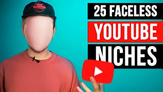 25 Faceless Youtube Niches amp Ideas For Your Channel [upl. by Olonam]