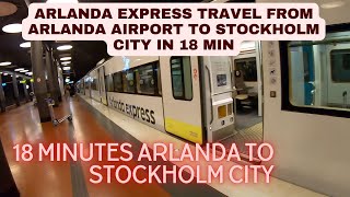 Arlanda airport to Stockholm City Take Arlanda Express 18 min hole trip Fastest way to go [upl. by Eutnoj157]