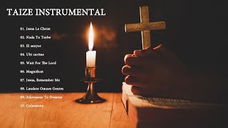 Taizé Music  1 HOUR Instrumental Meditation Hymns  Catholic Hymn  Gregorian Chant [upl. by Danica196]