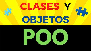 Clases y Objetos  Programación Orientada a Objetos [upl. by Jit680]