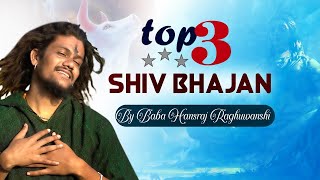 Top 3 Shiv Bhajan  Hansraj Raguwanshi  Mera Bhola Hain Bhandari  Shiv Bhajans  Shiv Shankra [upl. by Imre261]