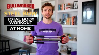 Bullworker Steel Bow Total Body Workout At Home [upl. by Rossi798]