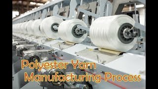 Polyester Yarn Manufacturing Process [upl. by Peer588]