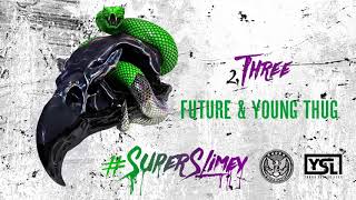 Future amp Young Thug  Three Official Audio [upl. by Oaks]