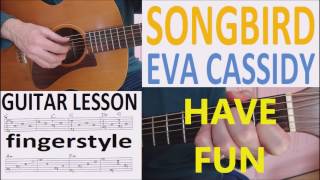 SONGBIRD  EVA CASSIDY  fingerstyle GUITAR LESSON [upl. by Aidam]