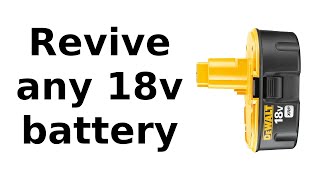 Revive any 18v power tool battery 2020 [upl. by Eisak]