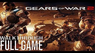 Gears of War 2 Full Game Walkthrough  No Commentary GearsofWar2 Full Game  Gears 2 Full Game [upl. by Ernald]