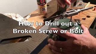 How to Drill Out a Broken Screw or Bolt [upl. by Jillana]