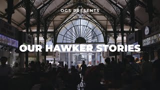 OGS Presents Our Hawker Stories [upl. by Kwasi]