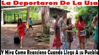 La Deportaron De La Usa Y Cuando Llego A Su Pueblo No La ConocíanEra Tanta Su Arrogancia [upl. by Rudolph833]