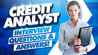 CREDIT ANALYST Interview Questions And Answers [upl. by Cahra551]