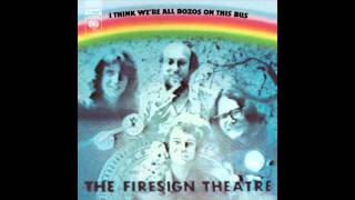 The Firesign Theater  I Think Were All Bozos on This Bus 1971 Complete Album [upl. by Kelwin]