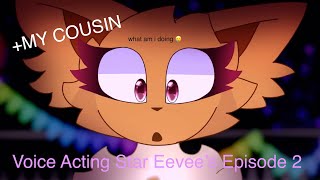 Voice Acting Star Eevee’s Eeveelution Quest Episode 2  MY COUSIN  BAD🤣🤣 [upl. by Rabassa184]