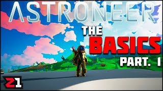 Astroneer Beginner Guide The Basics Part 1  Z1 Gaming [upl. by Blim]