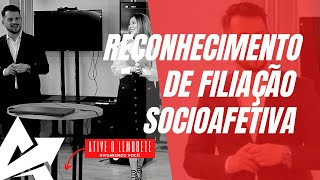 DIREITO DE FAMÍLIA Reconhecimento de filiação socioafetiva [upl. by Jammie]