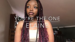 You’re the one  Elaine cover [upl. by Anairt]