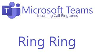 Microsoft Teams  Incoming Call Ringtones [upl. by Capps]