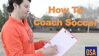 How To Coach Soccer [upl. by Barrington]