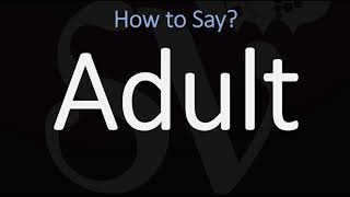 How to Pronounce Adult 2 WAYS British Vs American English Pronunciation [upl. by Hoj]