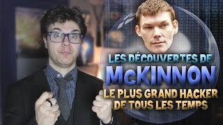 BULLE  Les Découvertes de McKinnon  Le Plus Grand Hacker de Tous Les Temps [upl. by Yruoc131]