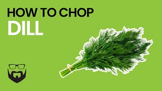 How to Chop Dill [upl. by Anairol]