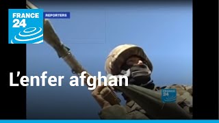 Dans lenfer afghan avec les commandos de montagne français I Reporters • FRANCE 24 [upl. by Elvina]