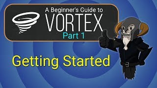 VORTEX  Beginners Guide 1  Getting Started [upl. by Maice135]