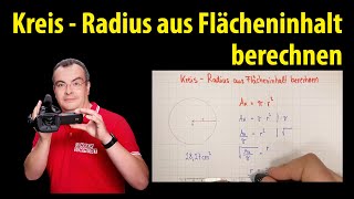 Kreis  Radius aus Flächeninhalt berechnen  Lehrerschmidt [upl. by Sunda]