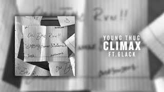 Young Thug  Climax ft 6LACK Official Audio [upl. by Debby]