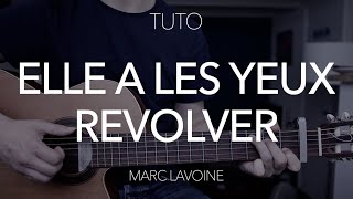 TUTO GUITARE SIMPLE  Elle a les yeux revolver  Marc Lavoine [upl. by Nomead]