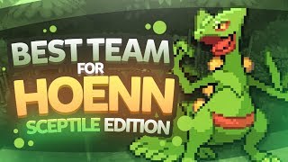 Best Team for Hoenn Sceptile Edition [upl. by Nell]