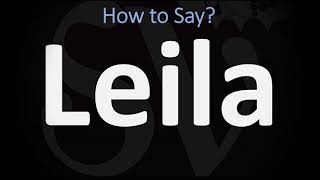 How to Pronounce Leila CORRECTLY [upl. by Ferrell]